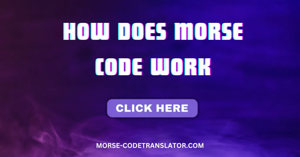 How Does Morse Code Work