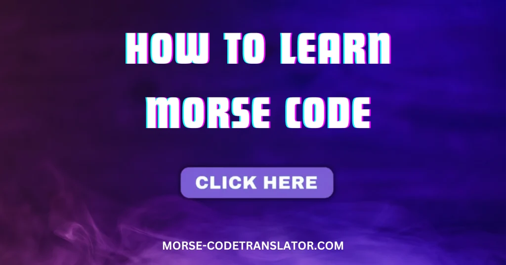 How to Learn Morse Code