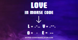 Love in Morse Code