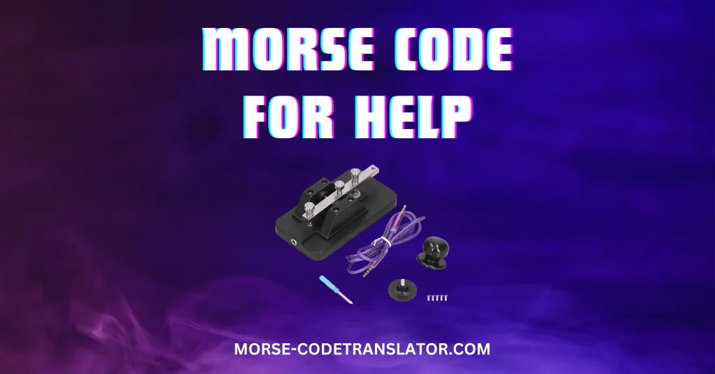 Morse Code for Help