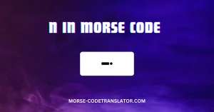 N in Morse Code
