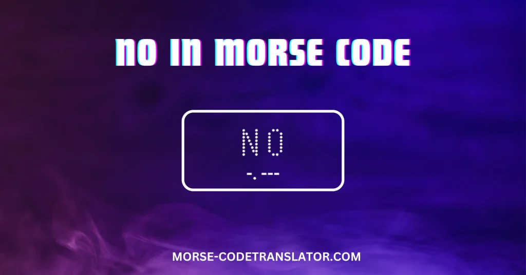 No in Morse Code