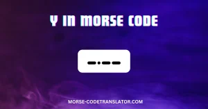Y in Morse Code